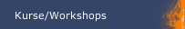 Kurse/Workshops